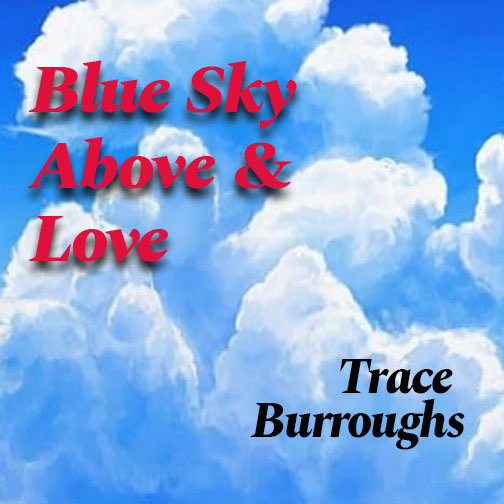 Blue Sky Above & Love